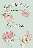 Carnet to do list - semainier: Je peux le faire ! Organisez