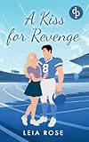 A Kiss for Revenge Eine Fake Dating College Sports