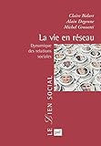 La vie en réseau: Dynamique des relations sociales