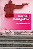La garde blanche by Mikhaïl Boulgakov(2012-04-19)