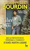 Libre et autres nouvelles