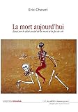 La mort aujourd'hui - Essai sur le déni social de la