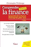 Comprendre toute la finance: L’essentiel de la finance