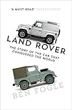 Land Rover: The Story of the Car That Conquered the