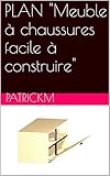 PLAN "Meuble à chaussures facile à construire"