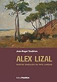 ALEX LIZAL : PEINTRE SINGULIER DU PAYS LANDAIS