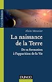 La naissance de la Terre - De sa formation à l'apparition