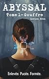 Abyssal – Gouffre - Roman Ado Fille et garçon 14-18