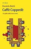 Caffè Coppedè: Un giallo dallo humor nero (Italian