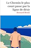 Le Chemin le plus court passe par la ligne de désir:
