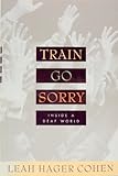 Train Go Sorry: Inside a Deaf World by Leah Hager Cohen