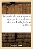 Trésor des chansons joyeuses et populaires, anciennes