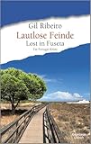 Lautlose Feinde: Lost in Fuseta. Ein Portugal-Krimi