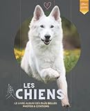 Les chiens: Livre album photos & citations - De magnifiques
