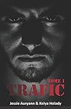 TRAFIC (Tome 1)