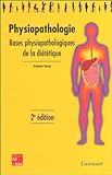 Physiopathologie: Bases physiopathologiques de la diététique,
