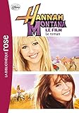 Hannah Montana - Le roman du film