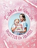 L'atelier de Roxane - Recettes en famille