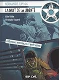 La nuit de la liberté: Normandie juin 44