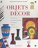 Objets décor: Peinture sur porcelaine blanche, céramique,