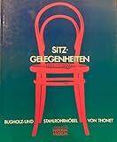 Sitz-Gelegenheiten. Bugholz- und Stahlrohrmöbel von