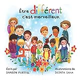 Être différent c'est merveilleux: Un livre illustré