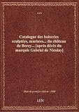 Catalogue des boiseries sculptées, marbres... du château