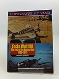 Focke Wulf 190: The Birth of the Butcher Bird 1939-1943