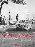 Le Rallye Monte-Carlo: L'Âge d'Or 1961-1986