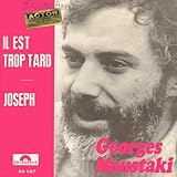 Joseph / Il Est Trop Tard