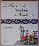 La Creche Et Les Santons De Provence