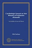 L'archéologi française en Asie Mineure et l'Expansion