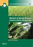 Biomass As Energy Source: Resources, Systems and Applications