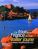 Le tour de la France du petit voilier jaune: De Dunkerque