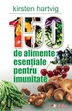 150 De Alimente Esentiale Pentru Imunitate Kirsten
