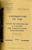 MATERIELS ET TRACTION. LOCOMOTIVES CC 7100. GUIDE DE