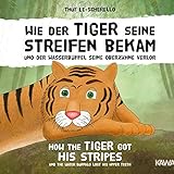 Wie der Tiger seine Streifen bekam / How the Tiger