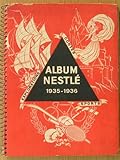 ALBUM de VIGNETTES NESTLE 1935-1936 COMPLET - EXPLORATIONS