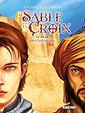 Le krak des Chevaliers: Le sable et la croix - Tome
