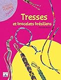 TRESSES ET BRACELETS BRESILIENS