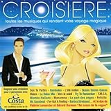 Croisière (Les Musiques Qui Rendent Votre Sejour Magique)