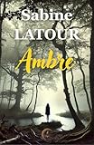 Ambre: Un thriller psychologique intime et captivant,