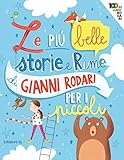 Le più belle storie e rime di Gianni Rodari per i piccoli.