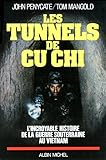 Les Tunnels de Cu-Chi: L'incroyable histoire de la