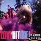 Love Hit Me Decca Beat Girls 1962-1970 / Various