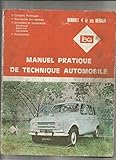 Renault 4 et ses derivés : Mauel pratique de techique
