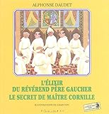L'Elixir du Révérend Père Gaucher - Le Secret de maître