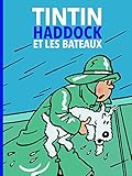 TINTIN HADDOCK ET LES BATEAUX 2021