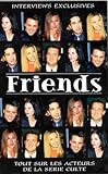 Friends : interviews exclusives des acteurs de la série