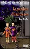 Kévin et les Magiciens, tome 1 : La Pendule d'Halloween